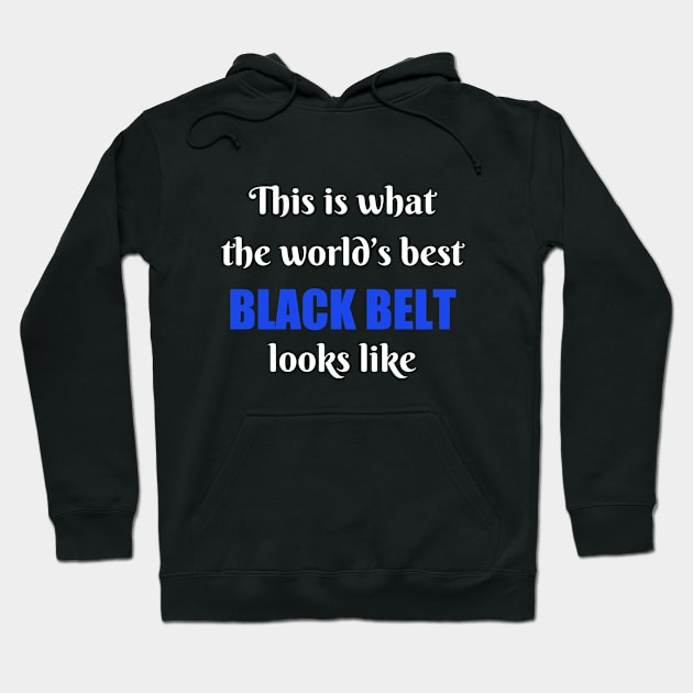 World's best black belt Hoodie by Apollo Beach Tees